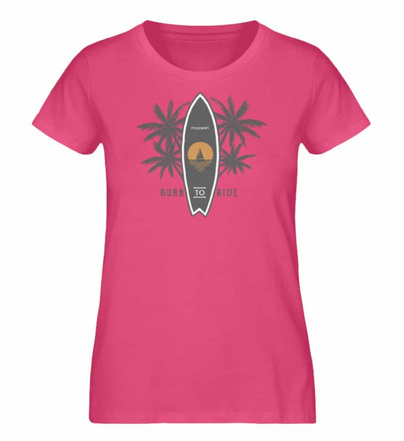 Burn to Ride - Damen Premium Bio T-Shirt - pink punch