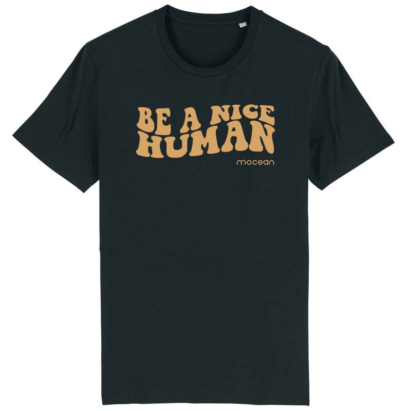 Unisex T-Shirt aus Biobaumwolle - "Be a nice human" in schwarz