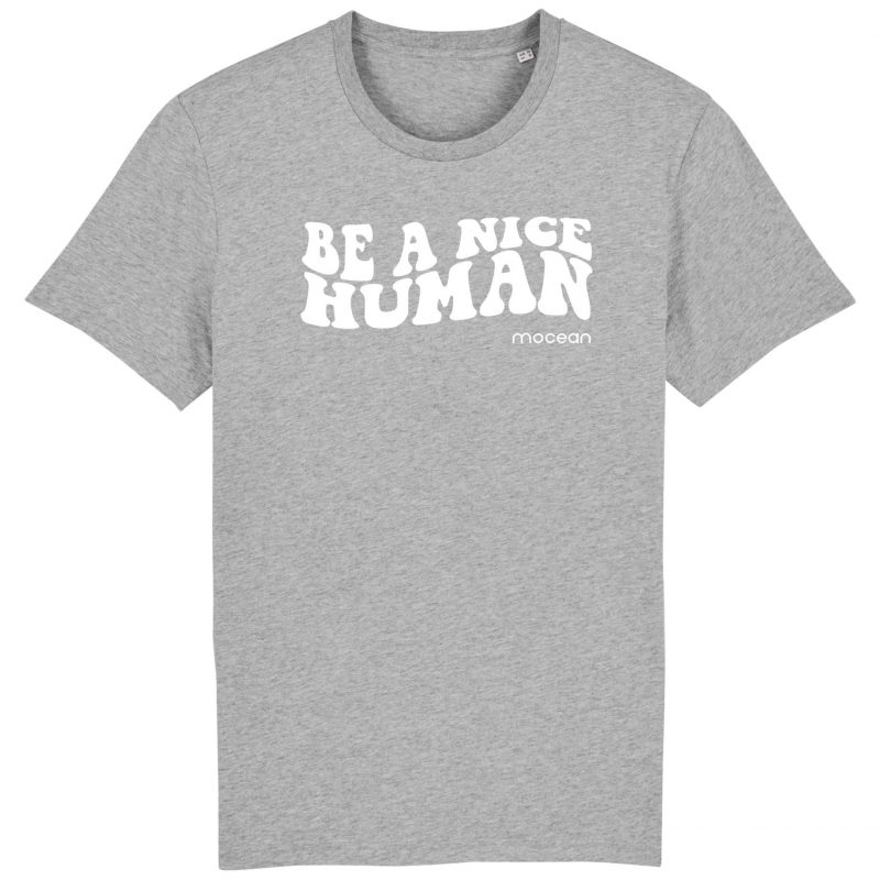 Unisex T-Shirt aus Biobaumwolle - "Be a nice human" in heathergrey