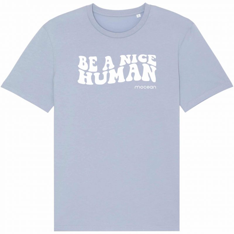 Unisex T-Shirt aus Biobaumwolle - "Be a nice human" - sereneblue